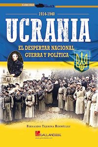 Ucrania: El despertar nacional guerra y politica