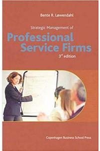 Strategic Management of Professional Service Firms