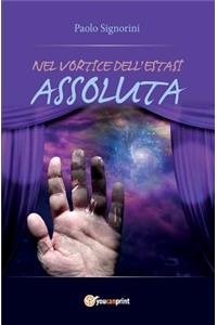 Nel vortice dell'estasi assoluta