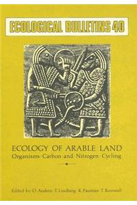 Ecology of Arable Land: Organisms, Carbon and Nitrogen Cycling