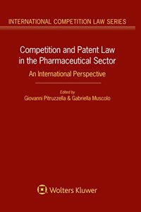 Competition and Patent Law in the Pharmaceutical Sector: An International Perspective