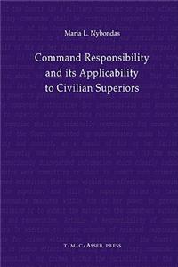 Command Responsibility and Its Applicability to Civilian Superiors