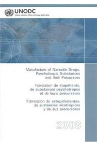 Manufacture of Narcotic Drugs Psychotropic Substances and Their Precursors 2008