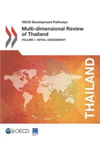 OECD Development Pathways Multi-Dimensional Review of Thailand (Volume 1)