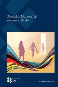 Unlocking Markets for Women to Trade