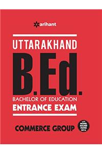 Uttarakhand B.Ed. (Bachelor of Education) Entrance Exam COMMERCE Group