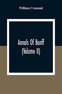 Annals Of Banff (Volume II)