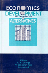 Economics, Development and the Quest for Alternatives