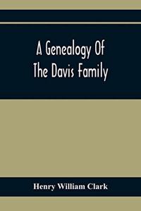 A Genealogy Of The Davis Family