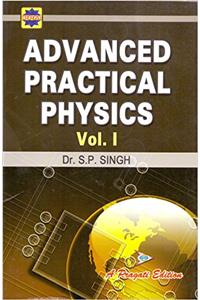 Advanced Practical Physics Vol - I