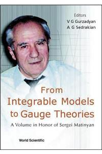 From Integrable Models to Gauge Theories: A Volume in Honor of Sergei Matinyan