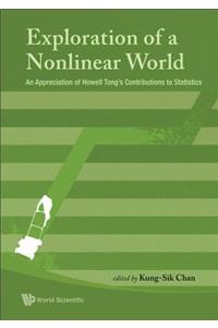 Exploration of a Nonlinear World: An Appreciation of Howell Tong's Contributions to Statistics