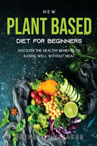 New Plant Based Diet for Beginners