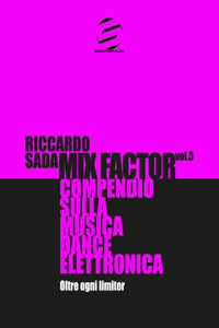 Mix Factor - Compendio sulla musica dance elettronica Vol. 3