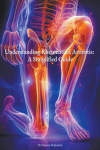 Understanding Rheumatoid Arthritis