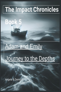 Journey to the Depths: Angels and Demons