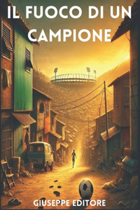 Il Fuoco di un Campione
