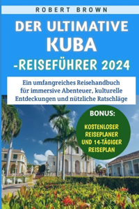 Ultimative Kuba-Reiseführer 2024