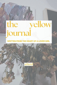 yellow journal: written from the heart of a lover girl