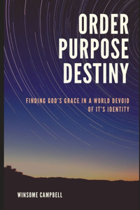 Order Purpose Destiny