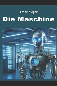 Die Maschine