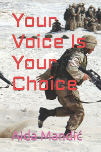 Your Voice Is Your Choice
