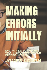 Making Errors Initially