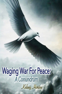 Waging War For Peace