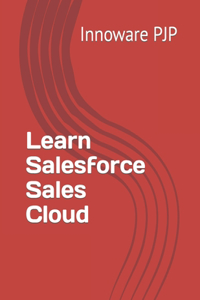 Learn Salesforce Sales Cloud