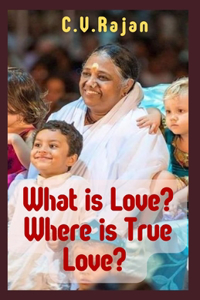 What is Love? Where is True Love?