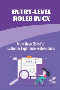 Entry-Level Roles In CX