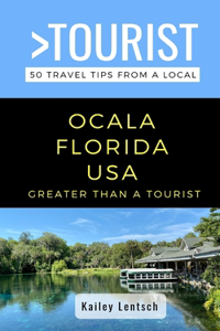 Greater Than a Tourist-Ocala Florida USA