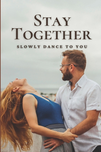 Stay Together