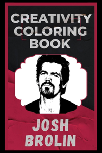Josh Brolin Creativity Coloring Book