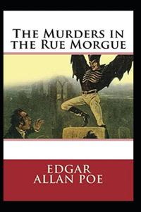 The Murders in the Rue Morgue Annotated