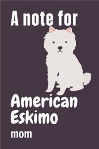 A note for American Eskimo mom
