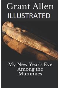 My New Year's Eve Among the Mummies Illustrated