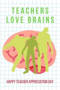 Teachers Love Brains