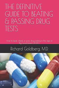 Definitive Guide to Beating & Passing Drug Tests