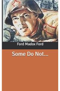 Some Do Not...