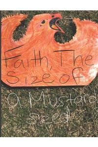 Faith, The Size Of A Mustard Seed