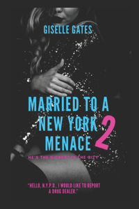 Married to a New York Menace 2
