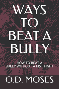 Ways to Beat a Bully
