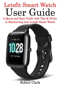 Letsfit Smart Watch User Guide