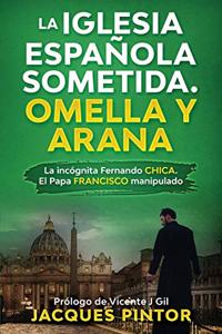 La Iglesia Española Sometida. Omella y Arana