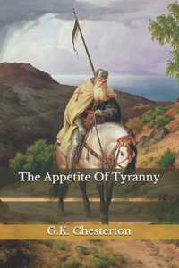 The Appetite Of Tyranny