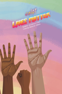 Color Lives Matter