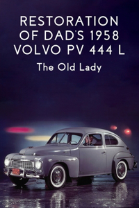 Restoration of Dad's 1958 Volvo PV 444 L