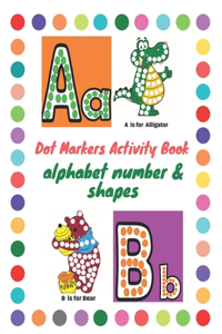 Dot Markers Activity Book alphabet number & shapes