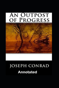 An Outpost of Progress Annotated